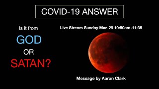 COVID-19 ANSWER is it from GOD or SATAN