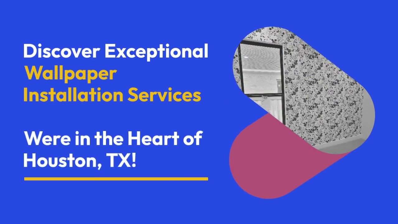 Transform Your Space with Affordable Wallpaper Installation in Houston TX