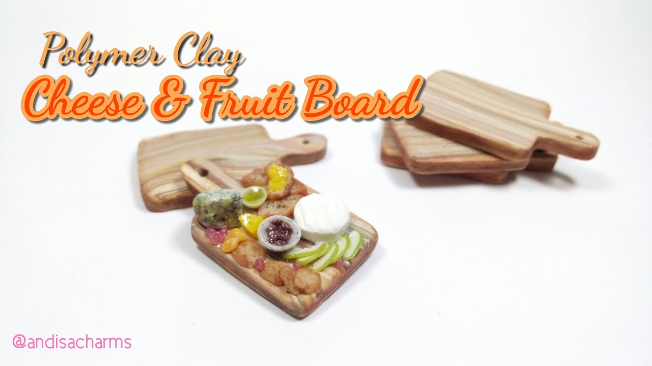 Cheese and Fruit Board Tutorial Cheese Platter Tutorial Polymer Clay Tutorial Miniature