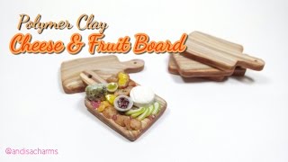Cheese and Fruit Board Tutorial : Cheese Platter Tutorial : Polymer Clay Tutorial : Miniature Food