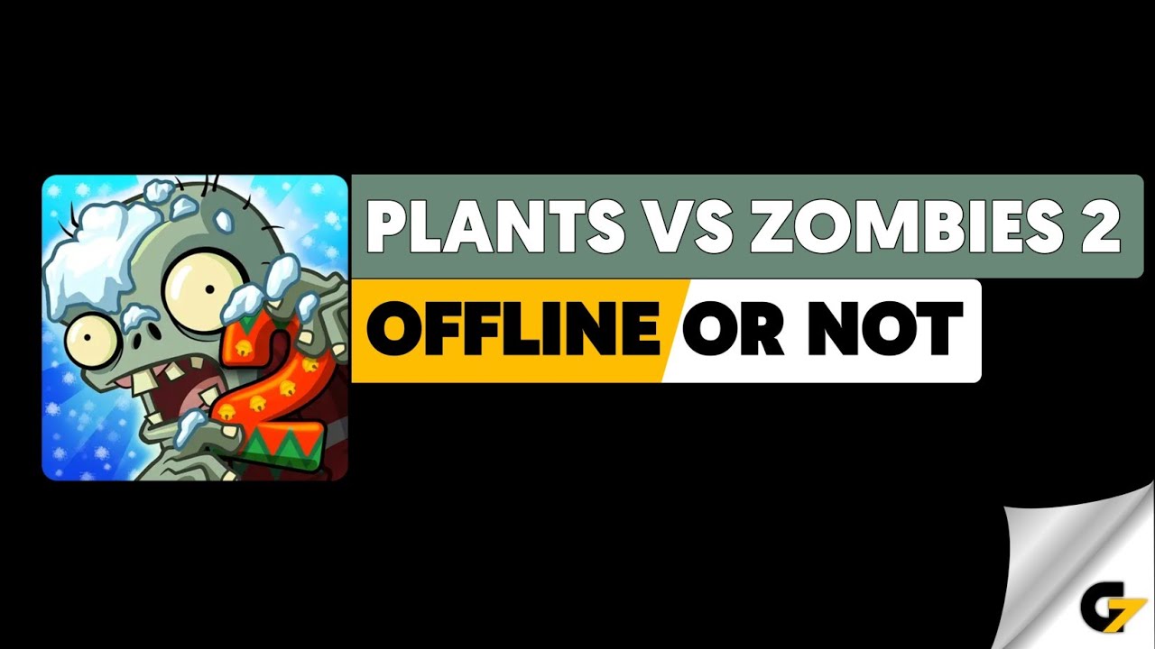 Plants vs Zombies 2 game offline or online ? 