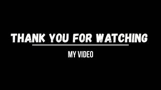Thank You For Watching My Video Outro w/ Sound/Voice (free download)