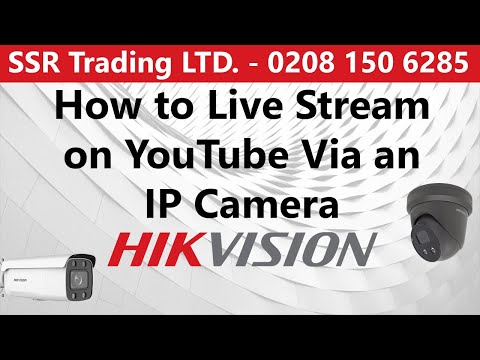 How to Stream Your Hikvision IP CCTV Camera Live on YouTube Using RTMP Special Firmware Update