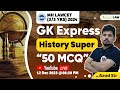 Mh law cet 35 yrs 2024  gk express  history  super 50 mcqs  important qs  must watch