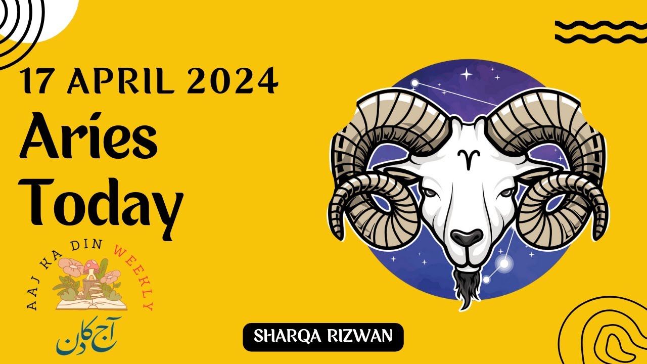 Aries | 17 April 2024 | آج کا دن | Aaj ka Din Kaisa Rahega | Aaj Ka Din | Horoscope Today