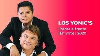 Los Yonic&#39;s - Frente a Frente  ( En Vivo ) | 2020