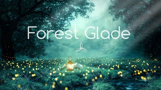 Forest Glade - Fantasy Ambient Music - Ethereal Meditation Music