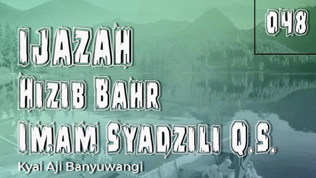 048. Ijazah Hizib Bahr - Rizky Aji (Part 2/2)
