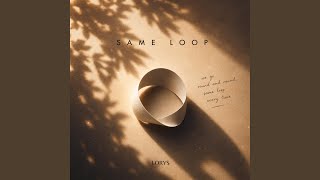 Same Loop