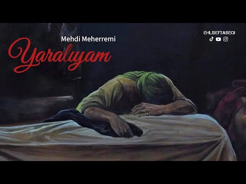 Yaralıyam - Mehdi Meherremi (mersiye eyyami fatimiyye)