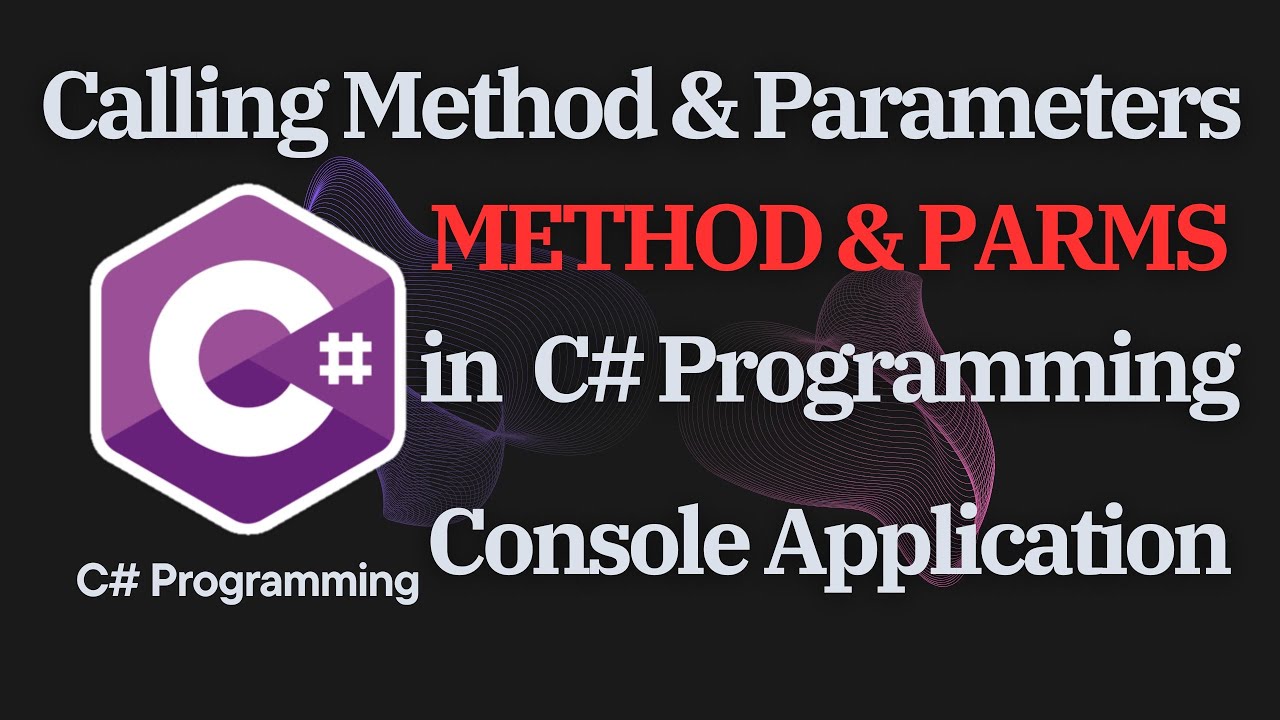 How to use Calling Method & Parameters - C# Programming. #programming # ...