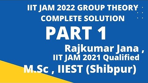 IIT JAM 2022 GROUP THEORY SOLUTION PART 1.