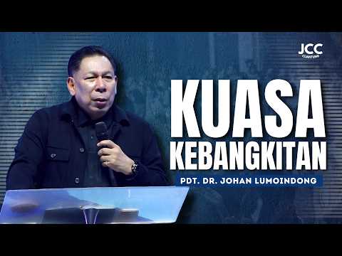 Kuasa Kebangkitan - Ps. Dr. Johan Lumoindong | JCC Cijantung