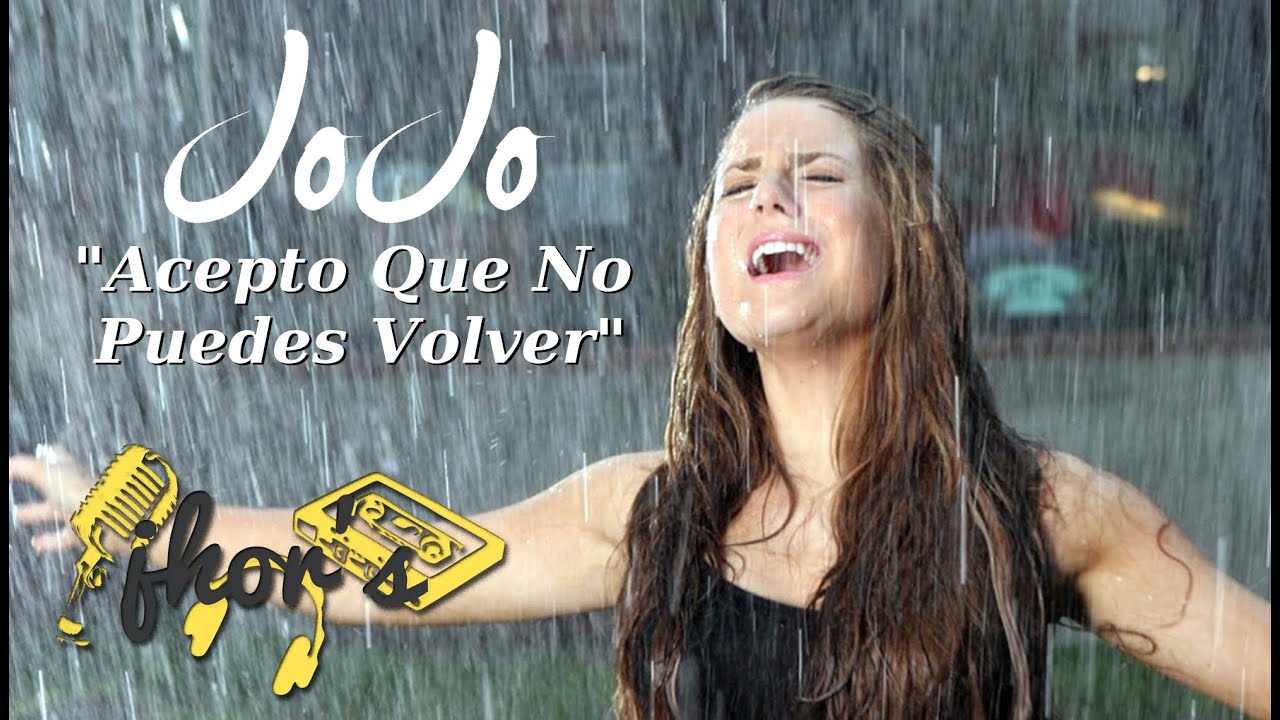 Acepto Que No Puedes Volver (Too Little Too Late) - JoJo (Spanish Lyrics)