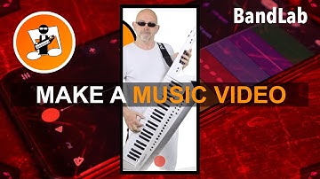 How to create a BandLab music video