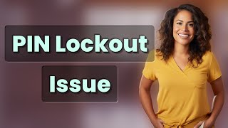 Why Does My Android Phone Show PIN Lockout Every 30 Seconds
