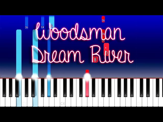 Woodsman - dream river (Piano Tutorial)