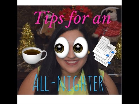 How to study all night long
