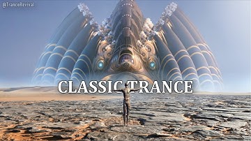 Classic Trance | Golden Age Mix (1993 - 2001)