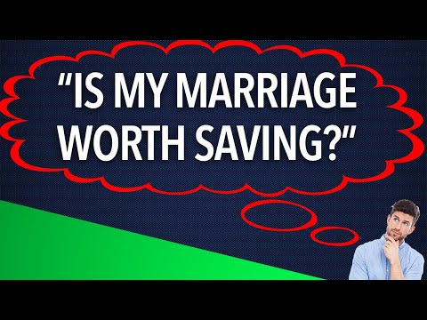 "Is My Marriage Worth Saving?"