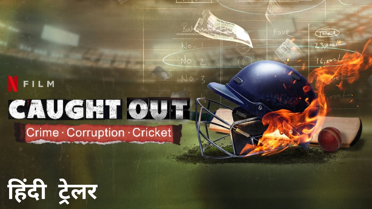 Caught Out: Crime. Corruption. Cricket. | Official Hindi Trailer | Netflix Original Film
