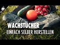 DIY Wachstuch selber machen – OHNE Topf, Pinsel und Bügeleisen! Auch für uns Männer machbar.