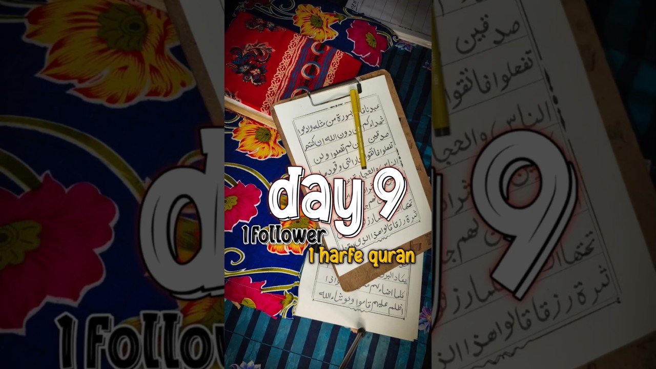1 follower 1 harfe quran Day 9