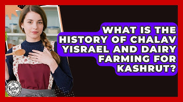 What Is The History Of Chalav Yisrael And Dairy Farming For Kashrut? - The Kosher Way