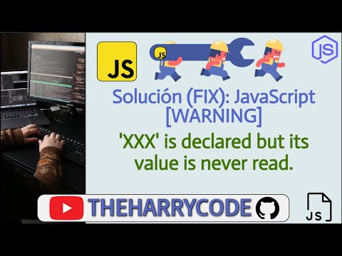 Solución (FIX): JavaScript [WARNING]: 'XXX' is declared but its value is never read.