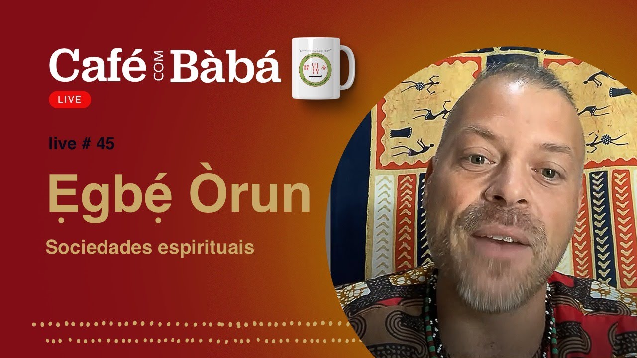Live Egbé Òrun - As sociedades espirituais