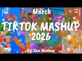 TikTok Mashup March 2026 💖 (Not Clean)