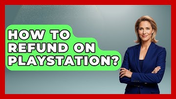 How To Refund On Playstation? - Video Gamers Vault