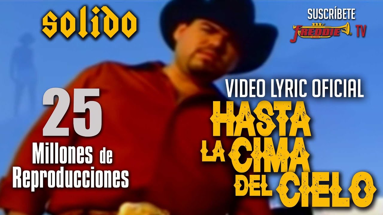 Solido Hasta La Cima Del Cielo (Video Oficial) YouTube