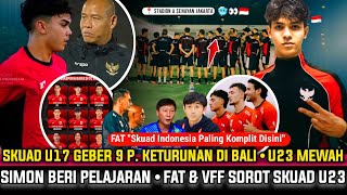 🔴 LANGSUNG DI GEBER! Latihan Perdana U17 Termewah Dibali~9 Pemain Keturunan Disambut~U23Jadi Sasaran