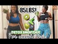 85lbs Down! Green Smoothie Recipe for Weight Loss!