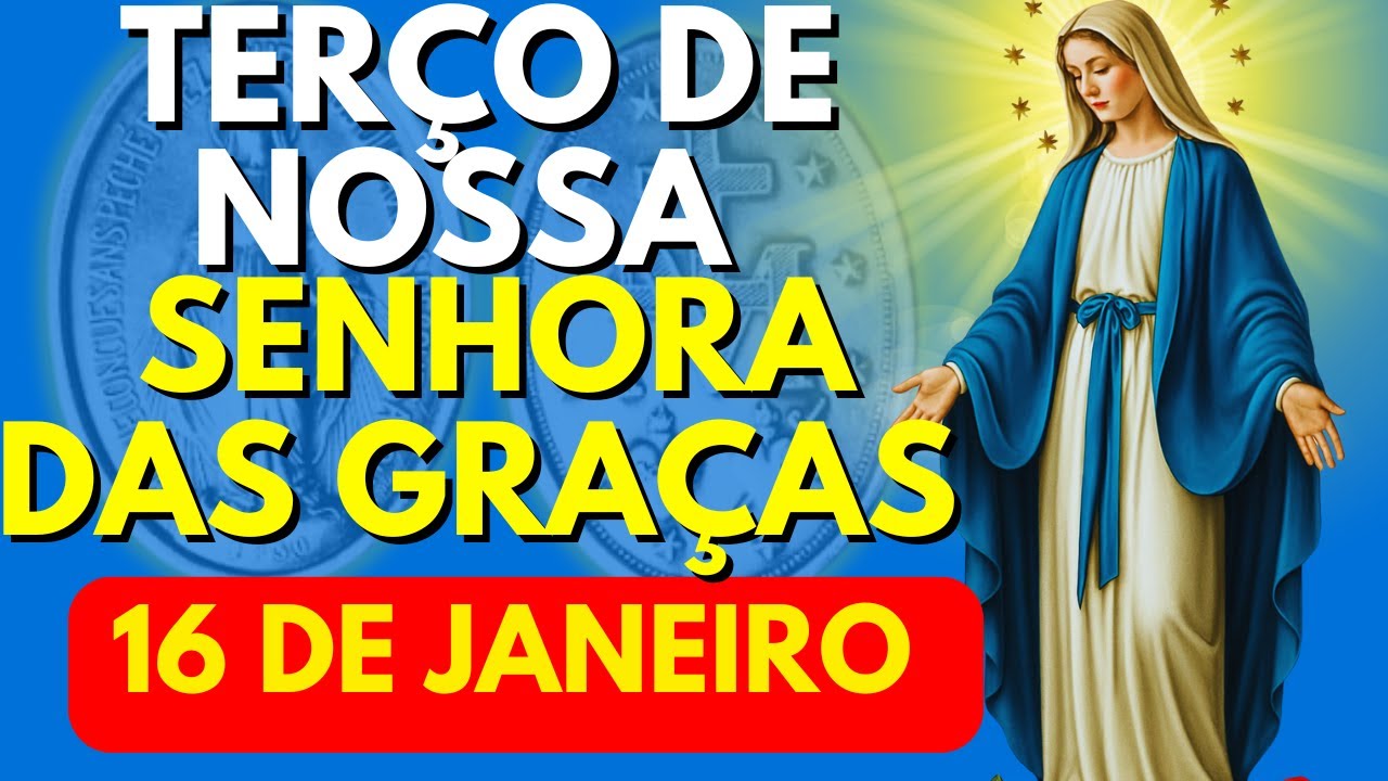 TERÇO PODEROSO DE NOSSA SENHORA DAS GRAÇAS