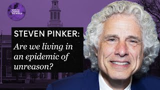 Rationality during an epidemic of unreason  Steven Pinker