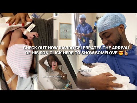 Davido Chioma Celebrates The ARRIVAL Of Their Baby BOY | Chioma & Davido Welcomes Son👍🏼😍