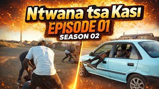 Ntwana tsa kasi Episode 01 Season 02🎞🎬