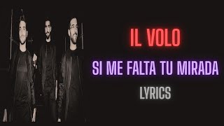 Il Volo- Si Me Falta Tu Mirada (Lyrics⧸Letra⧸Testo)
