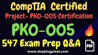 CompTIA Project+ PK0-005 Certification Exam Practice | Pass CompTIA PK0-005 Exam