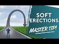 Soft Erections and What to Do about Them