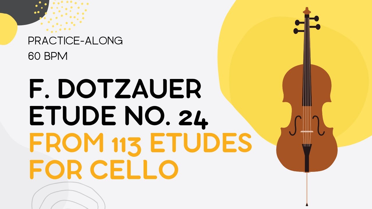 Etude no. 24 - Friedrich Dotzauer 113 Etudes for Cello Practice-Along 60BPM