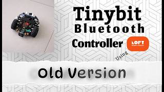 Tinybit Blutooth control | Old Version