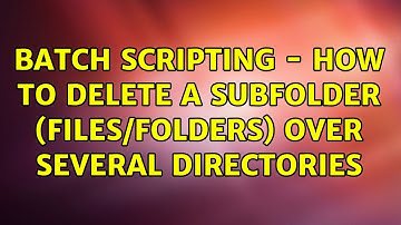 Batch Scripting - How to delete a subfolder (files/folders) over several directories