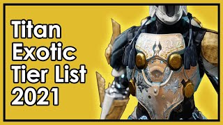 Destiny 2: The Best and Worst Titan Exotics - Armor Tier List 2021