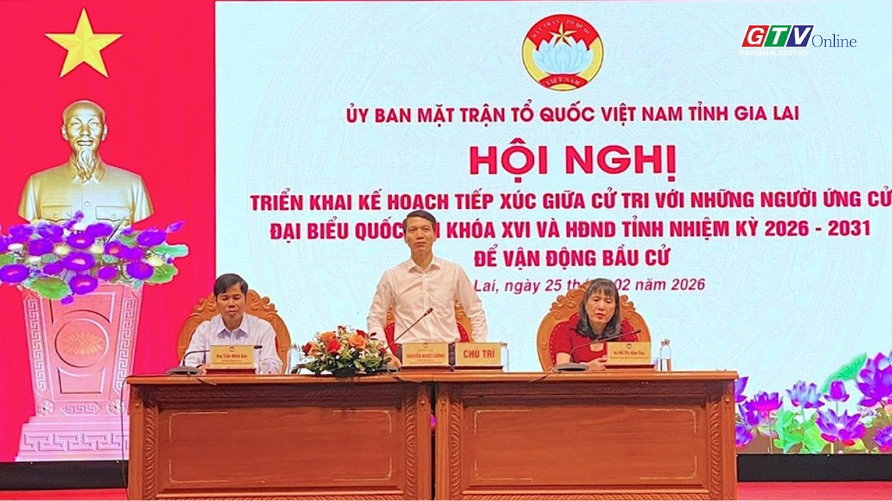 Gia Lai: Triển khai kế hoạch tiếp xúc cử tri vận động bầu cử