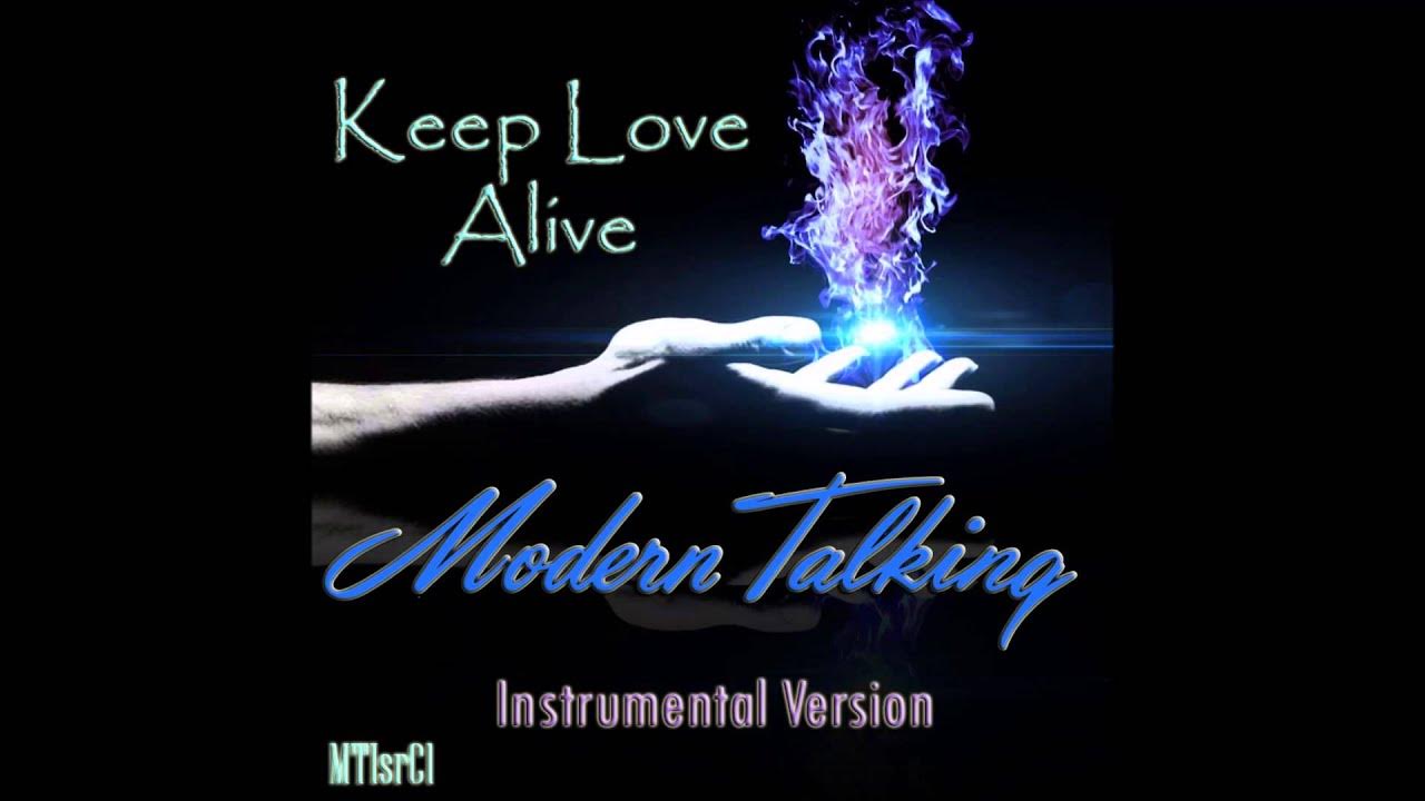 Modern talking instrumental. Keep Love Alive. Modern talking Instrumental Version. Modern talking keep Love Alive.