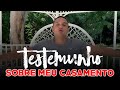 Testemunho lucas cavalcante ps casamento  veja por outro ngulo