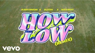 Kashcoming - How Low (Remix) (Official Video) ft. Zlatan, Rayvanny